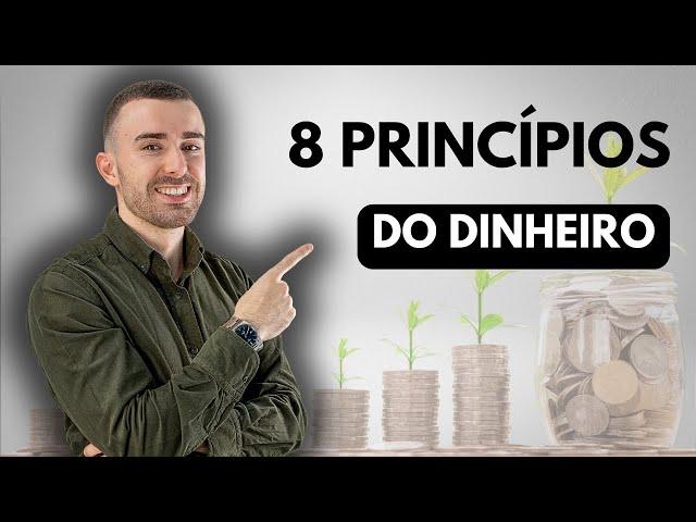 8 Princípios do Dinheiro Que Deves Seguir