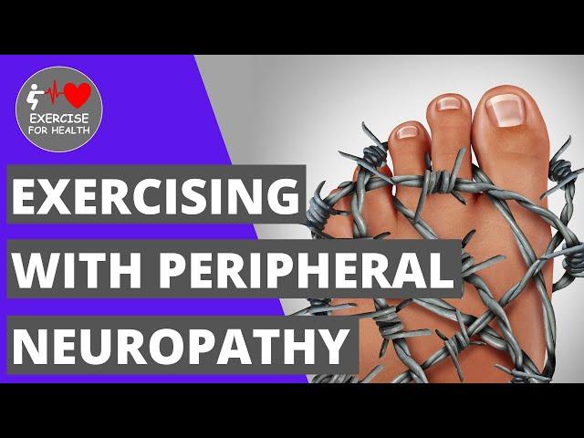 6 exercises to help manage Peripheral Neuropathy pain symptoms