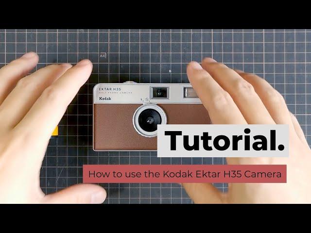 How to use the Kodak Ektar H35 Half Frame Camera Tutorial