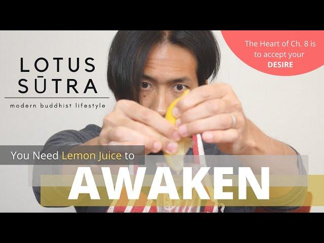 Lotus Sutra Chapter 8: Why Your Desire "IS" Your Buddha-Nature