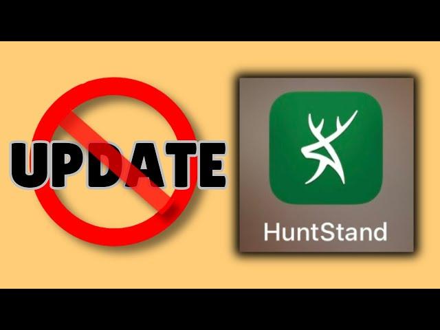 HUNTSTAND UPDATE DISASTER! DO NOT Update Before Watching THIS VIDEO!