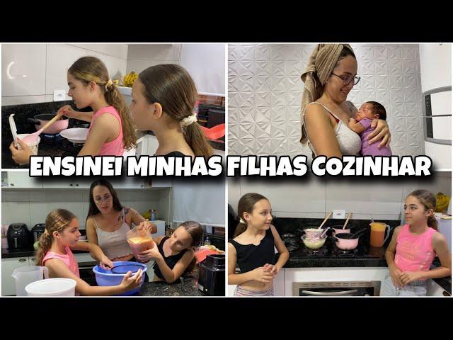 CHEGOU A HORA | FIZEMOS O JANTAR | MENINAS NA COZINHA