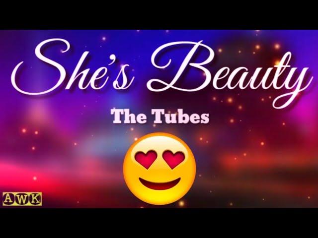 She's Beauty  - The Tubes (Lyrics Video)