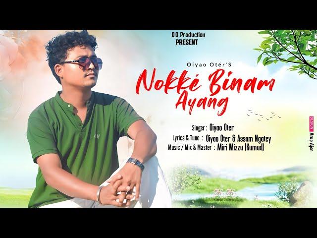 Nokké Binam Ayang New Mising song 2024|| OIYAO OTÉR