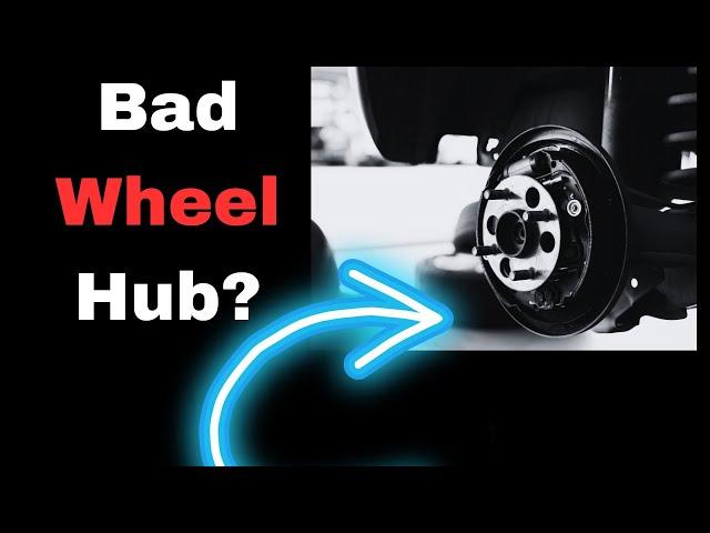 Bad Wheel Hub Symptoms: 6 Common Failure Signs