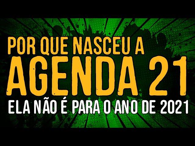 Agenda 21 Não é Para o Ano de 2021