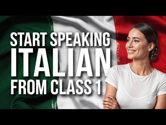 Italian For Beginners - Start Speaking Italian From Class 1