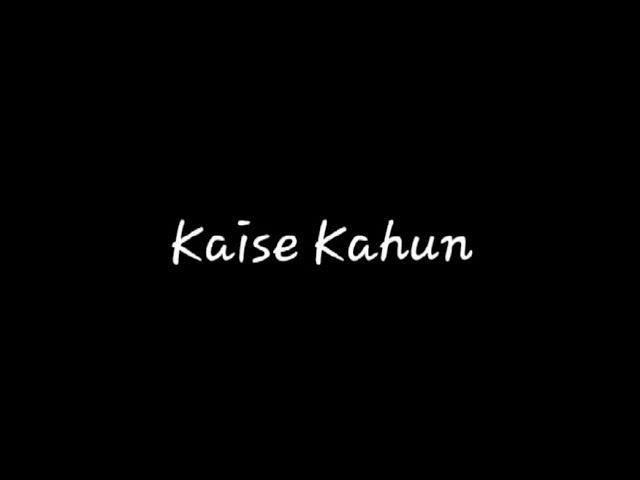 Kaise Kahun | Original | Akash Purohit | Latest Hindi Song 2024