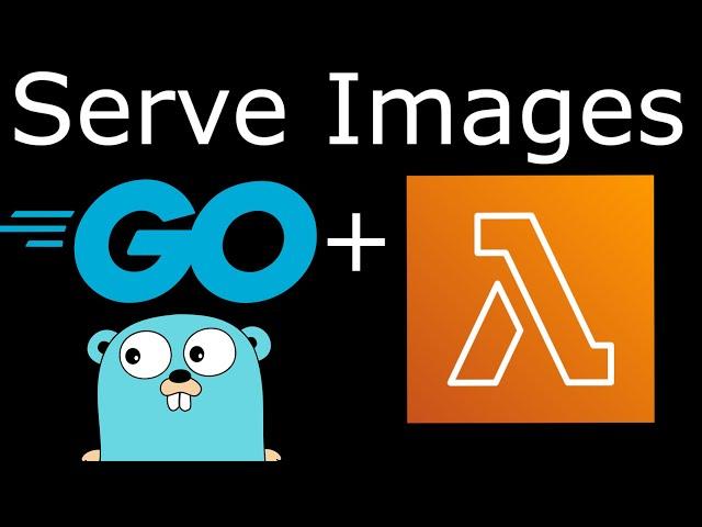 Serve images with AWS Lambda and Golang