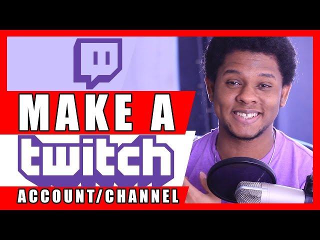 How To Make a Twitch Account / Channel Tutorial