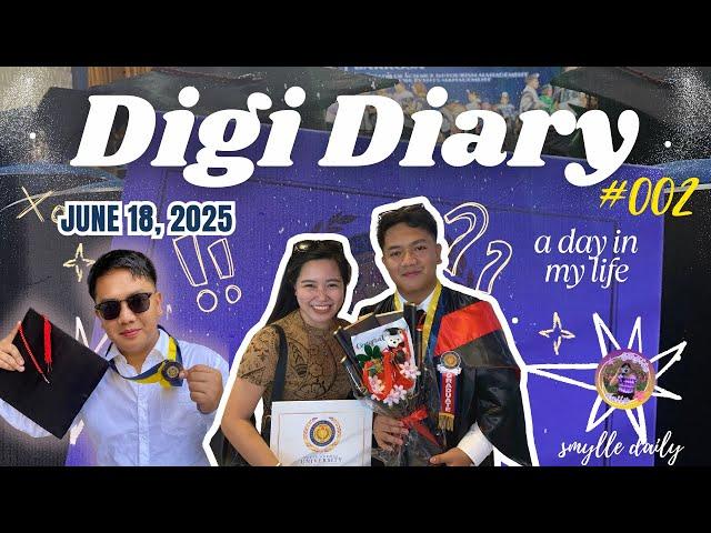 Digi Diary #002 | a day in my life series| June 18, 2025 | a mini vlog by smylle | Zing's Grad Day