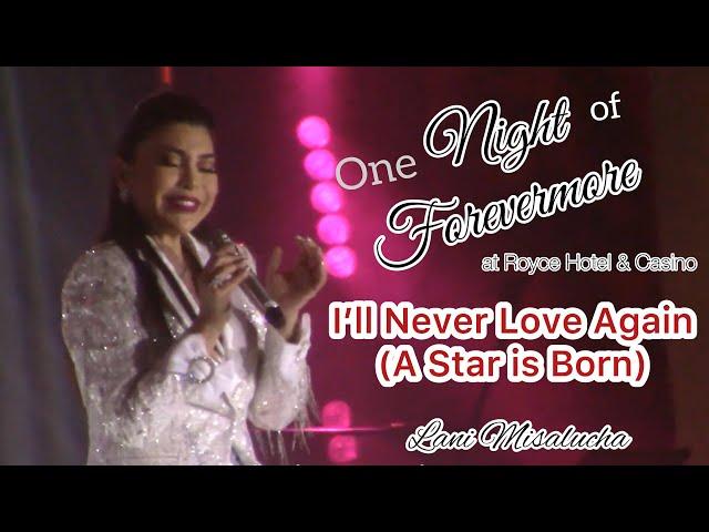 I'll Never Love Again (A Star is Born)  Lani Misalucha at Royce Hotel