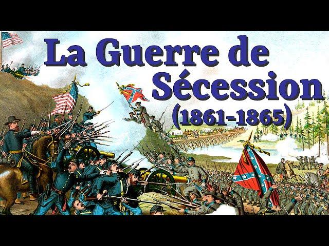 La guerre de Sécession (1861-1865)