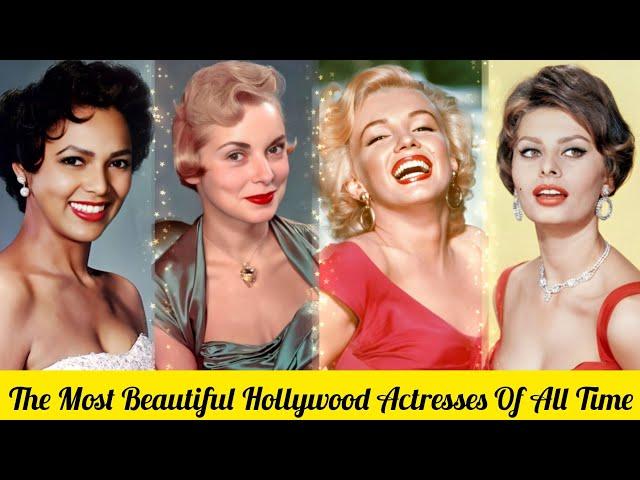 The Most Beautiful Hollywood Actresses Of All Time