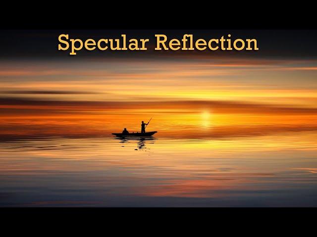 What is Specular Reflection?