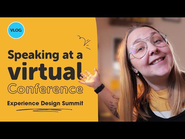 Speaking at a VIRTUAL conference | Experience Design Summit 2022