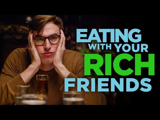 Eating With Your Rich Friends