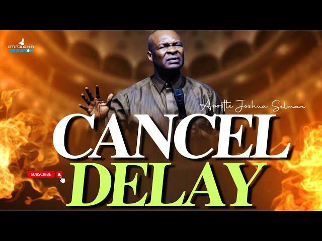 POWERFUL PROPHETIC MIDNIGHT PRAYERS AGAINST DELAY & STAGNATION - APOSTLE JOSHUA SELMAN