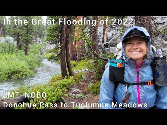 Highlights from Donohue Pass to Tuolumne Meadows during the huge storm of 2022