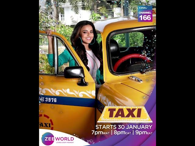 Zee World: Taxi | Starts 30 January
