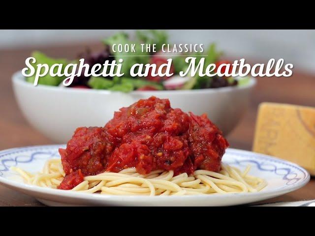 How to Make Spaghetti and Meatballs | Cook the Classics | MyRecipes