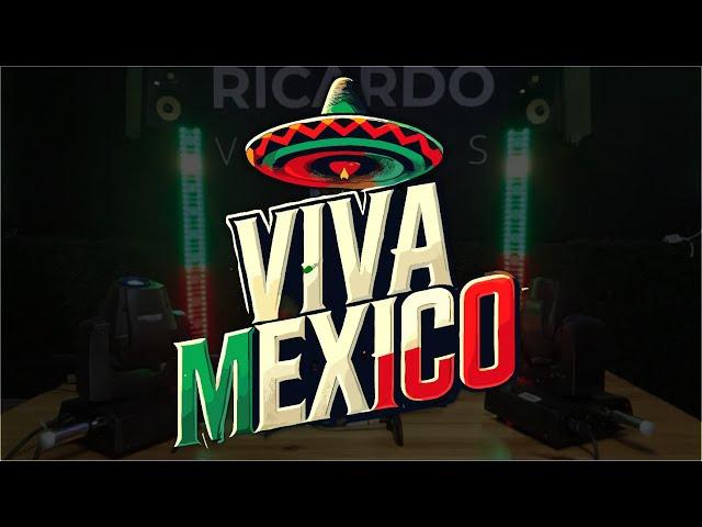 VIVA MEXICO!! - Noche Mexicana Mix, Fiestas Patrias, Independencia, A Celebrar!