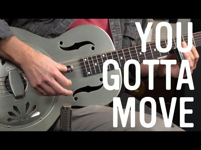 How to Play You Gotta Move by Mississippi Fred McDowell