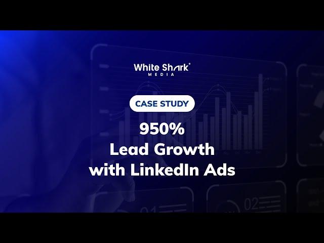 950% Lead Growth with a LinkedIn Ads B2B Strategy