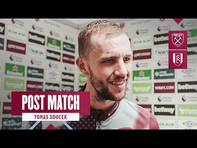 "I'm Proud of Us" | West Ham 3-2 Fulham | Tomas Soucek | Post Match Reaction