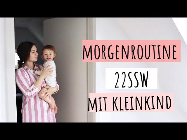 Morgenroutine in der Schwangerschaft mit Kleinkind  | 22SSW| LIFEOFBINII