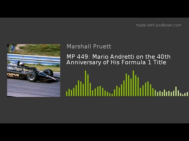 MP 449: Mario Andretti on the 40th Anniversary of His Formula 1 Title