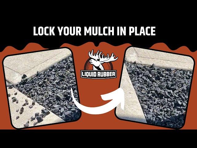 How To Lock Your Mulch in Place with Liquid Rubber Mulch Glue