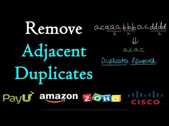 Remove adjacent duplicates in a string