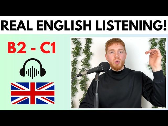 English Listening Practice - REAL Native Conversation! (B2 - C1)