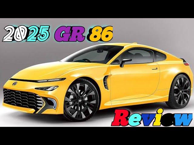 2025 Toyota GR 86 is Coming: Review, Pricing and Specs