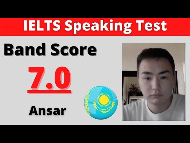 IELTS Speaking Test band score 7 with feedback from Kazakhstan