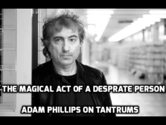 Adam Phillips on Children and Parents