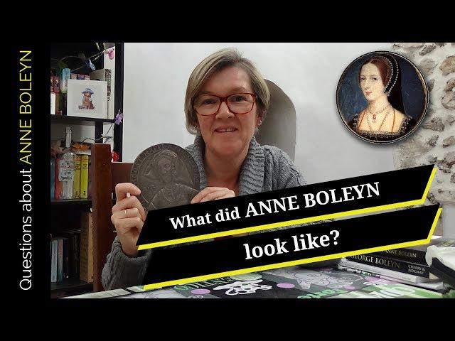 What did Anne Boleyn Look like?