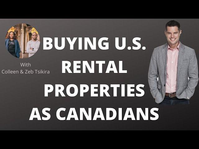 BUYING U.S. REAL ESTATE AS A CANADIAN. How to buy rental properties in the USA as a Canadian.