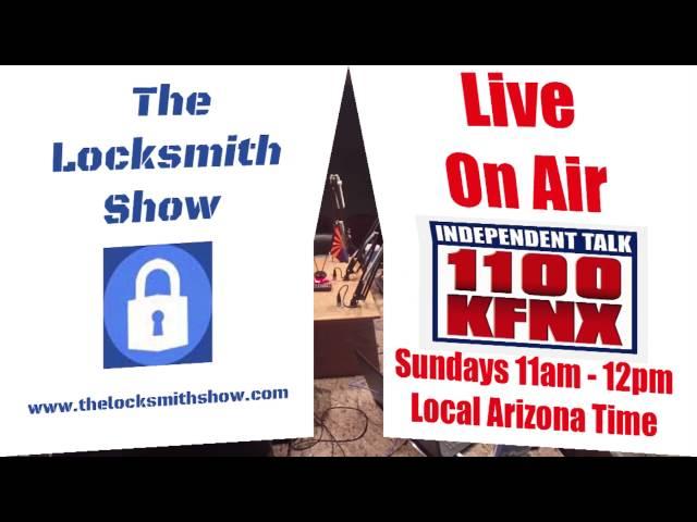 THE LOCKSMITH SHOW 6 11 2016 Phoenix| Mesa Locksmith Andrews Lock and Key