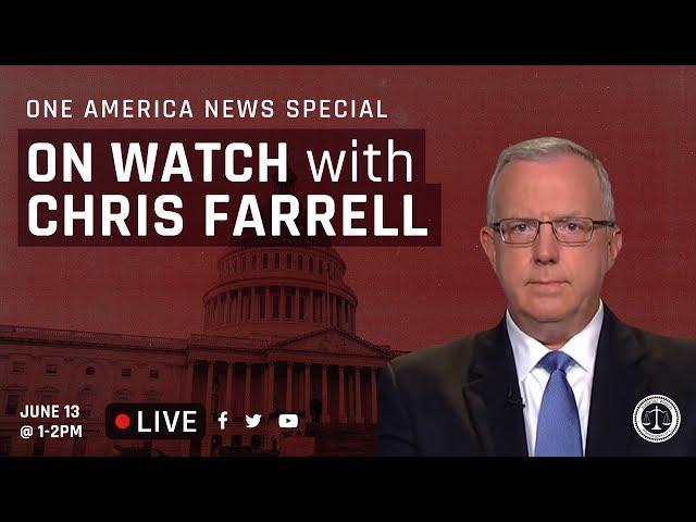 A One America News Special--'Chris Farrell's On Watch'