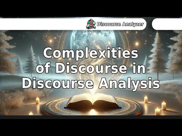 Complexities of Discourse in Discourse Analysis.