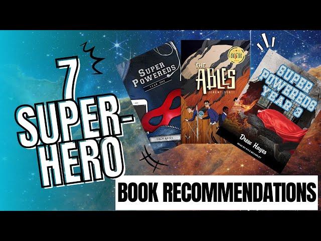 7 Superhero Books you NEED to read