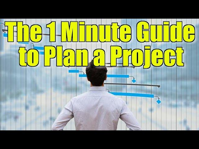 How to Develop a Project Plan | The One Minute Guide