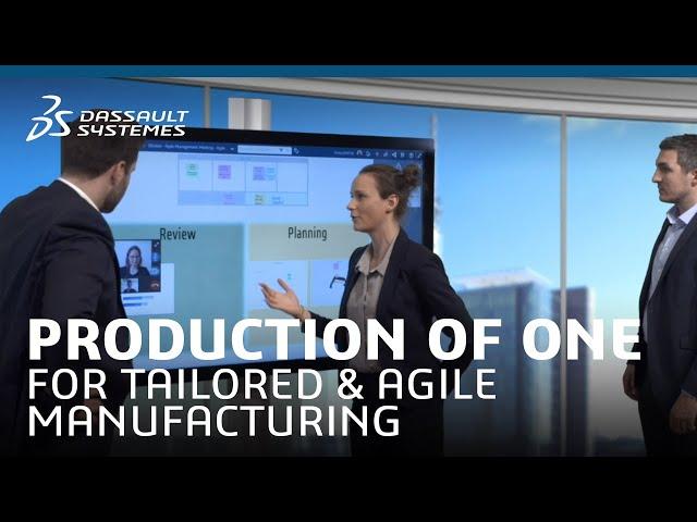 Production Of One For Tailored & Agile Manufacturing Technical Deep Dive by Dassault Systèmes