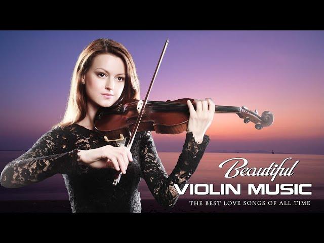 500 Most Beautiful Violin Music That Touches Your Heart | Peaceful - Emotional - Soothing Relaxation