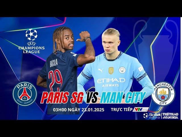 CHAMPIONS LEAGUE | PSG vs Man City (3h00 ngày 23/1) trực tiếp VTVCab  | NHẬN ĐỊNH BÓNG ĐÁ