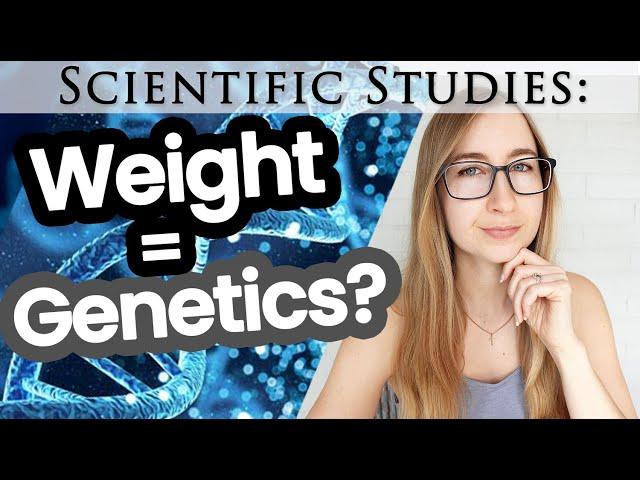 Is Your Weight in Your Control? Genetics of Body Weight + Set Point