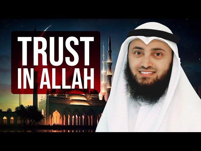 Trust in Allah - Lecture by Sh Mohammad AlNaqwi