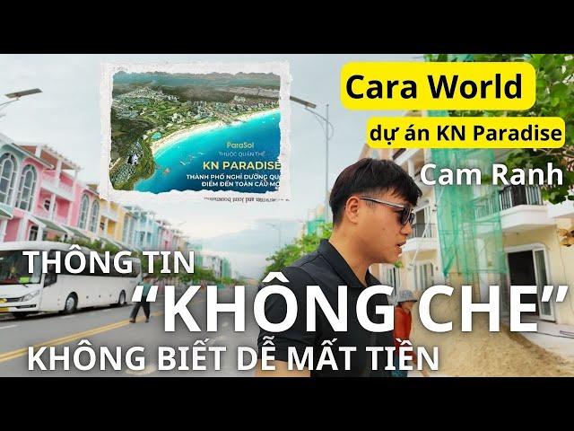 Lộ nhiều Bí Mật tại dự án 800ha - Caraworld Cam Ranh (tên cũ KN Paradise) | Cara World Cam Ranh